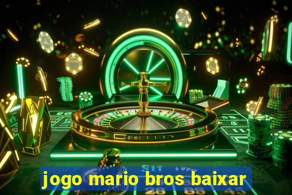 jogo mario bros baixar